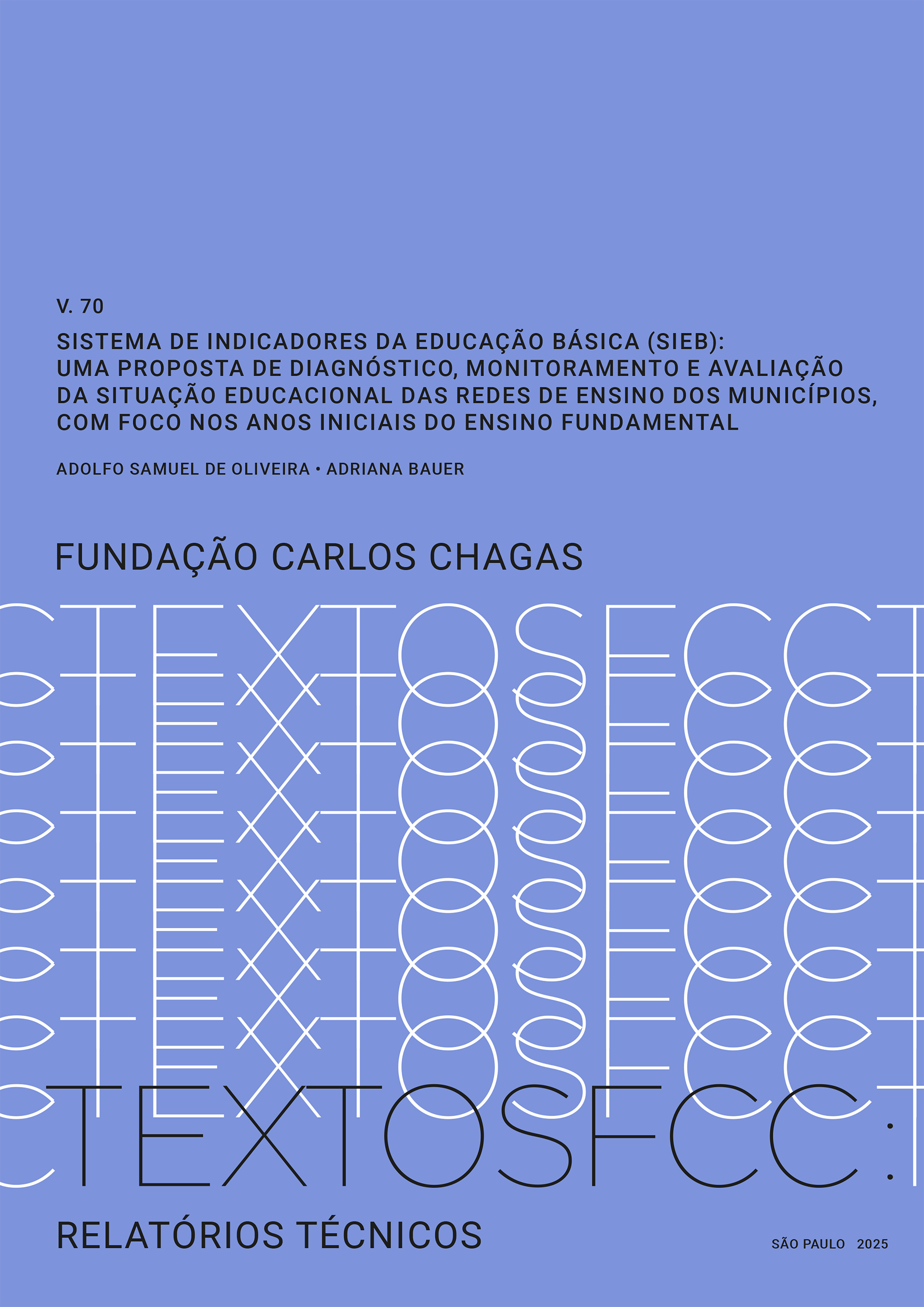                     Visualizar v. 70 (2025): Sistema de Indicadores da Educação Básica (Sieb): uma proposta de diagnóstico, monitoramento e avaliação da situação educacional das redes de ensino dos municípios, com foco nos anos iniciais do ensino fundamental
                